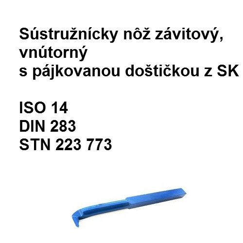 Sústružnícky nôž závitový vnútorný s pájkovanou doštičkou z SK 10x10 P30