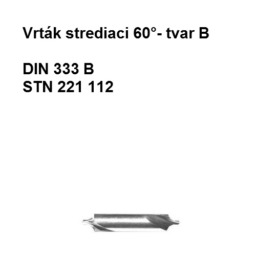 Vrták strediaci 60˚ - tvar B 6,3mm HSS