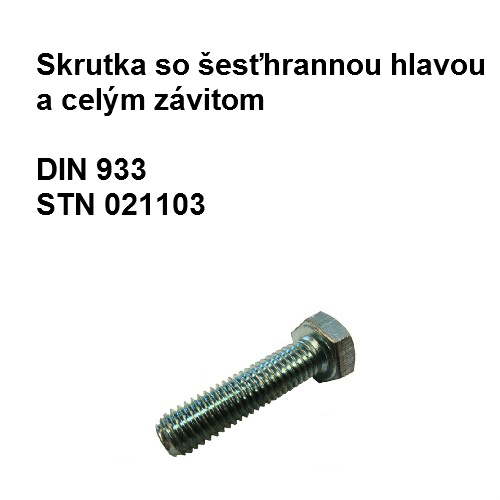 Skrutka 6x12, DIN 933, STN 021103.55, tvrdosť 8.8, povrch.úprava biely zinok