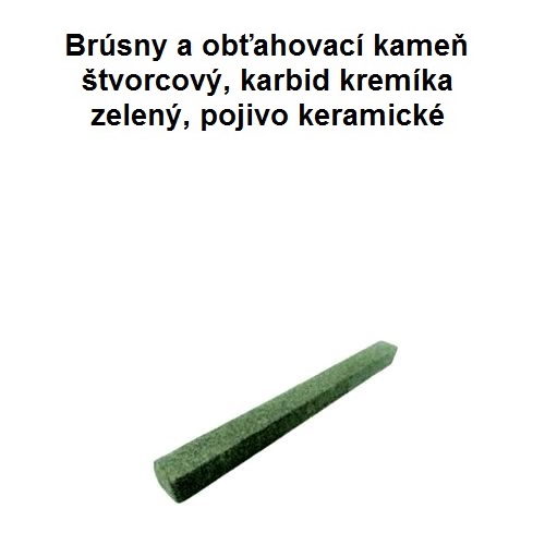 Brúsny kameň štvorcový, 10x10x125, 49C, karbid kremíka zelený, drsný