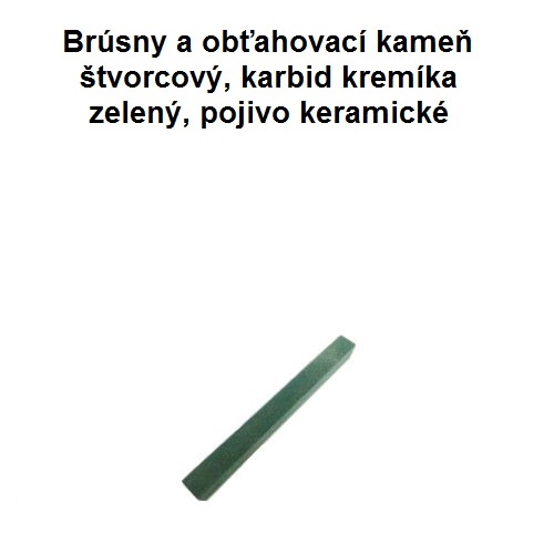 Brúsny kameň štvorcový, 12x12x155, 49C, karbid kremíka zelený, hladký