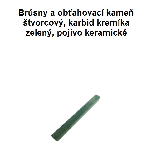 Brúsny kameň štvorcový, 20x20x200, 49C, karbid kremíka zelený, hladký