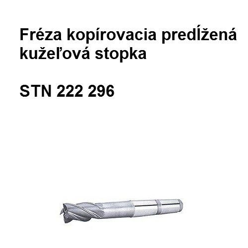 Fréza kopírovacia predĺžená s kužeľovou stopkou 20x120 W4, HSS 56   