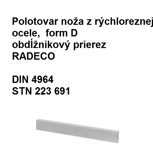 Radeco polotovary nožov z rýchlorezných ocelí, obdĺžnikový prierez 12x40x160HSS