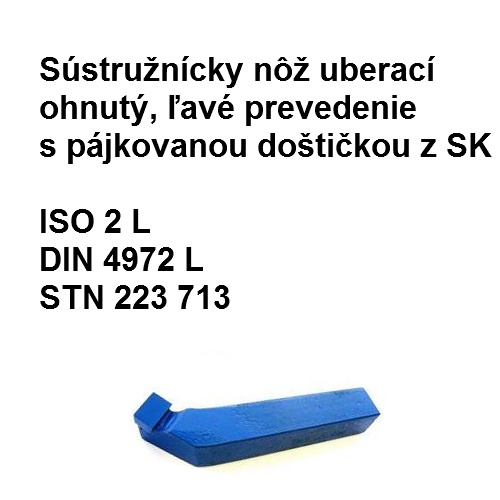 Súst. nôž uberací ohnutý, ľavé prevedenie s pájkov. doštičkou z SK 20x20 K10/H1