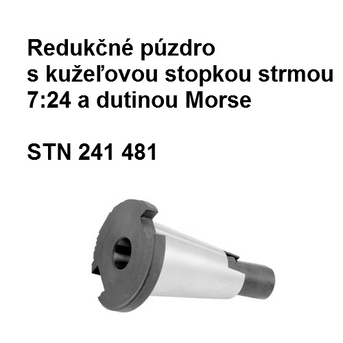 Redukčné puzdro s kužeľovou stopkou strmou 7:24 s dutinou Morse 50x3