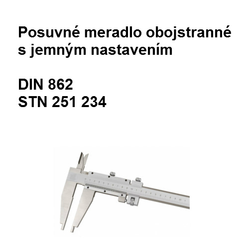 Posuvné meradlo obojstranné s jemným nastavením 250mm 0,05mm