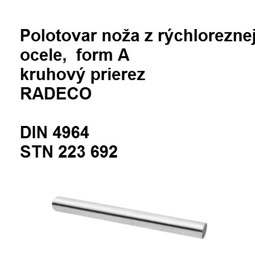 Radeco polotovary z rýchlorezných ocelí, kruhový prierez 10x80 HSS 10