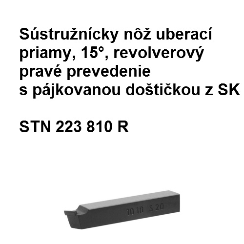 Sústružnícky nôž uberací priamy 15° revolverový P s páj. doštičkou z SK 20x20H10