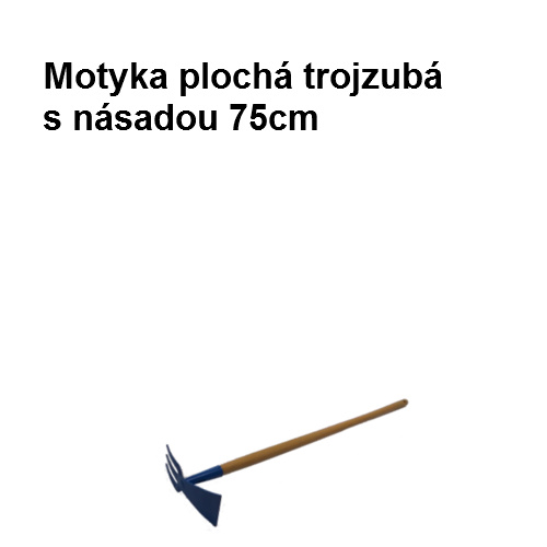 Deská motyka plochá trojzubá, 75cm