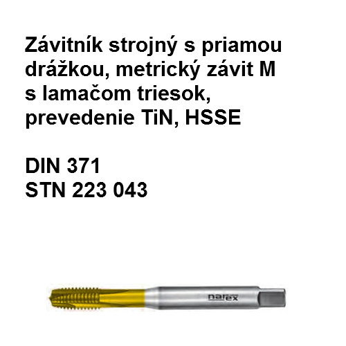 Závitník strojný 223043 din 371 Tin