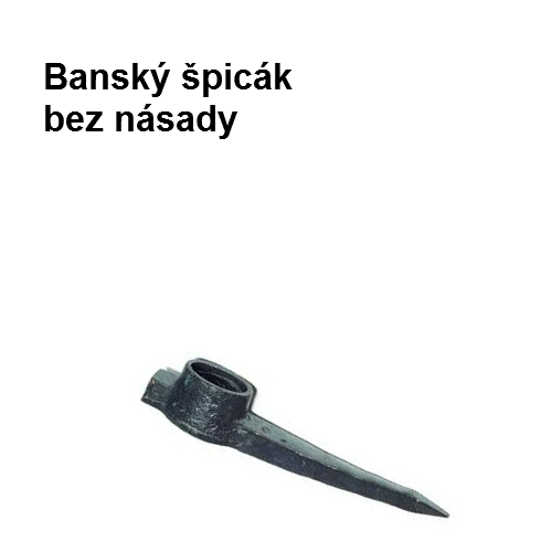 Banský špicák bez násady