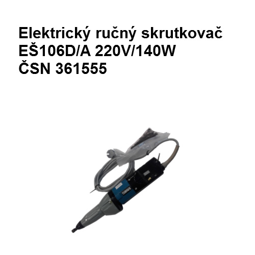 Elektrický ručný skrutkovač EŠ106D/A 220V/140W