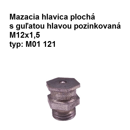 Mazacia hlavica plochá s guľatou hlavou M12x1,5