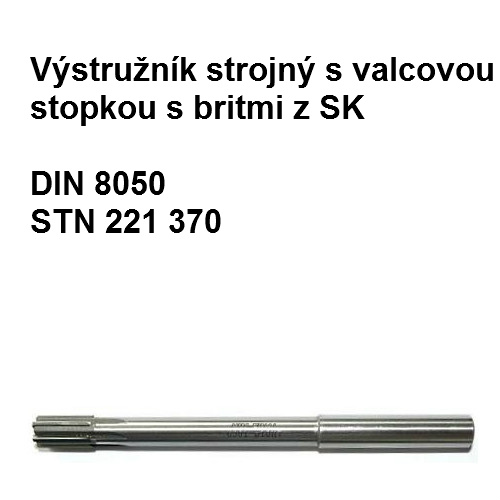 Výstružník strojný s valcovou stopkou s britmi SK 10H8 P20 HSS