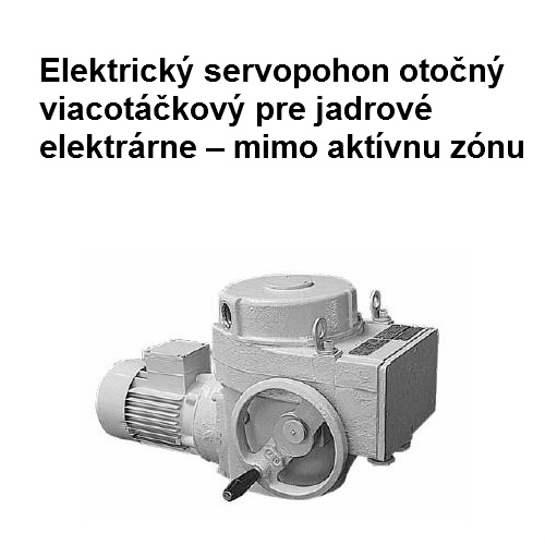 Elektrický servopohon otočný viacotáčkový pre jadrové elektrárne