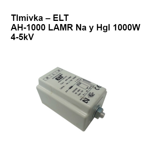 Tlmivka – ELT AH-1000 LAMR Na y Hgl 1000W 4-5kV
