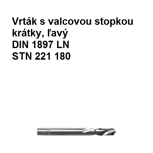 Vrták s valcovou stopkou krátky ľavý 25,5 mm HSS