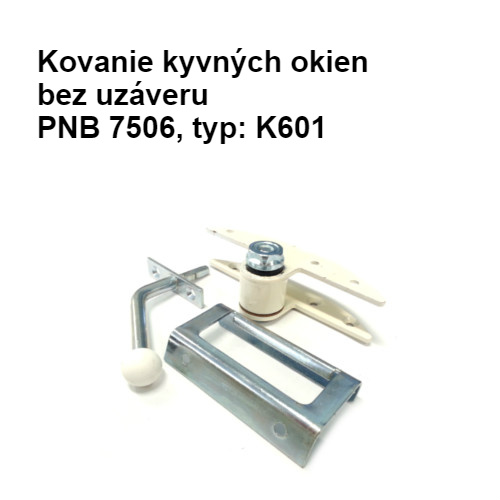 Kovanie kyvných okien bez uzáveru 7506, K601