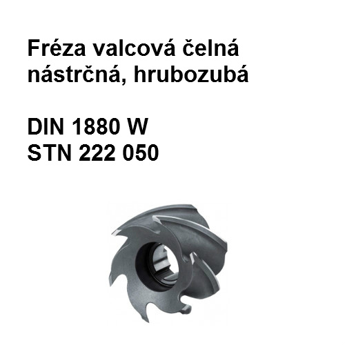 Fréza valcová čelná, nástrčná, typ W hrubozubá 40x32 W2, HSS 92