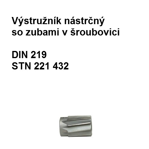 Výstružník nástrčný so zubami v skrutkovnici 25 H 7 HSS