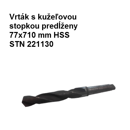 Vrták s kužeľovou stopkou predĺžený 77x710 mm HSS